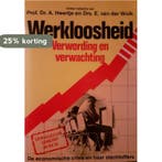 Werkloosheid verwording en verwachting 9789060833315, Verzenden, Gelezen, Prof. Dr. A. Heertje