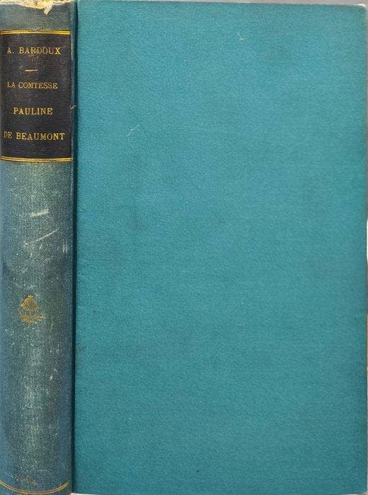 A. Bardoux - La Comtesse Pauline de Beaumont (envoi pour, Antiek en Kunst, Antiek | Boeken en Manuscripten