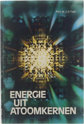 Energie uit atoomkernen 9789070157159 Fast, Verzenden, Gelezen, Fast