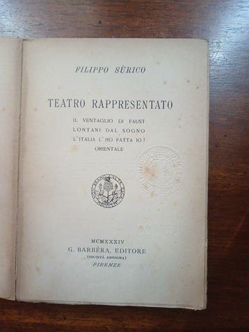 Signed; Filippo Sùrico - Teatro rappresentato - 1934