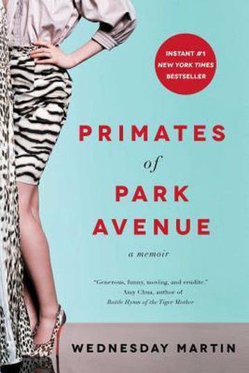 Primates Of Park Avenue 9781476762623 Wednesday Martin, Verzenden, Zo goed als nieuw, Wednesday Martin