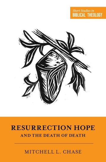 Short Studies in Biblical Theology- Resurrection Hope and, Verzenden, Mitchell L. Chase
