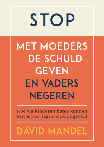 Stop met moeders de schuld geven en vaders te negeren, Boeken, Verzenden, Gelezen, David Mandel