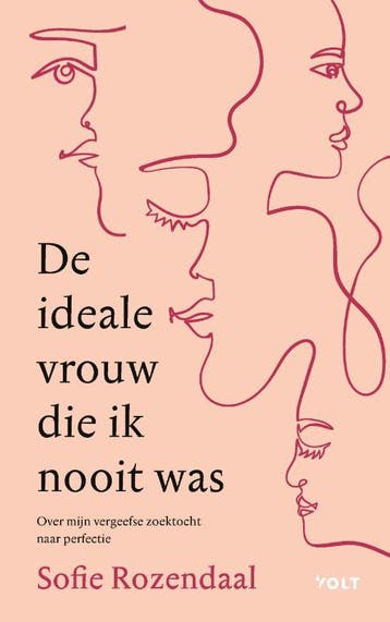 De ideale vrouw die ik nooit was 9789021429823, Verzenden, Sofie Rozendaal