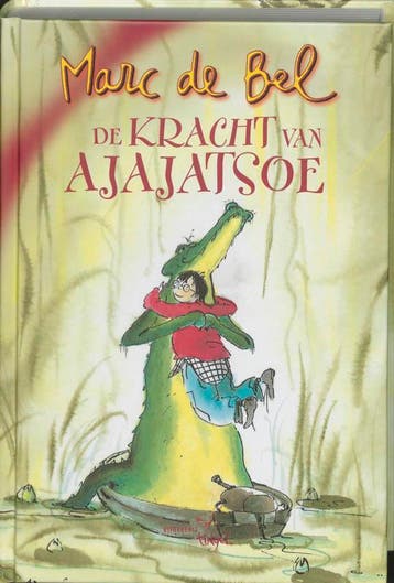 De kracht van Ajajatsoe 9789077060247 Marc de Bel, Livres, Livres pour enfants | Jeunesse | 10 à 12 ans, Verzenden, Marc de Bel