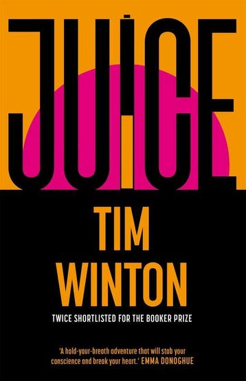 Juice 9781035050598 Tim Winton, Verzenden, Tim Winton