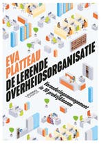De lerende overheidsorganisatie 9789401455923 Eva Platteau, Boeken, Verzenden, Zo goed als nieuw, Eva Platteau