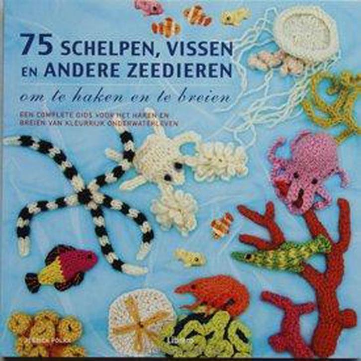 75 Schelpen, vissen en andere zeedieren om te haken, Boeken, Hobby en Vrije tijd, Gelezen, Verzenden