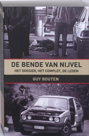 De bende van Nijvel 9789056178970 G. Bouten, Verzenden, Zo goed als nieuw, G. Bouten