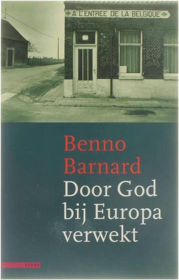 Door God bij Europa verwekt 9789025409845 Benno Barnard, Verzenden, Zo goed als nieuw, Benno Barnard