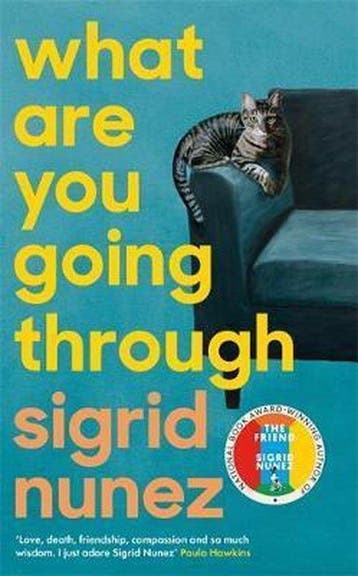 What Are You Going Through A total joy and laughoutloud, Verzenden, Sigrid Nunez