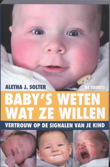Babys weten wat ze willen 9789060208304 A.J. Solter, Verzenden, Zo goed als nieuw, A.J. Solter