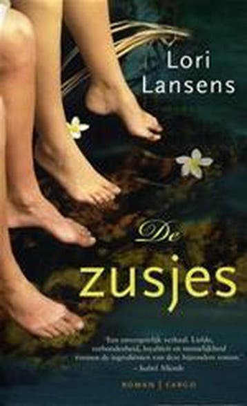 De zusjes 9789023419600 Lori Lansens, Verzenden, Lori Lansens