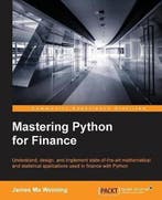 Mastering Python for Finance 9781784394516 James Ma, Livres, Verzenden, James Ma
