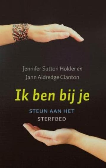 Ik ben bij je 9789077942390 Jennifer Sutton Holder, Verzenden, Zo goed als nieuw, Jennifer Sutton Holder