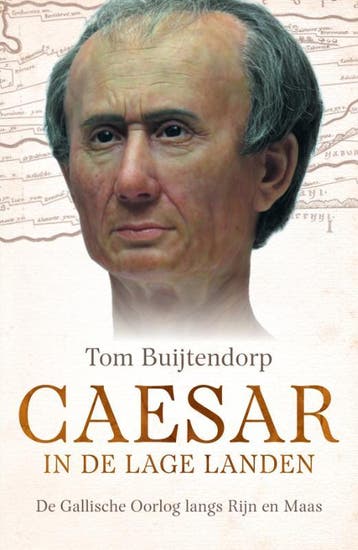 Caesar In De Lage Landen | Tom Buijtendorp | Nieuw, Boeken, Verzenden, Nieuw, Tom Buijtendorp