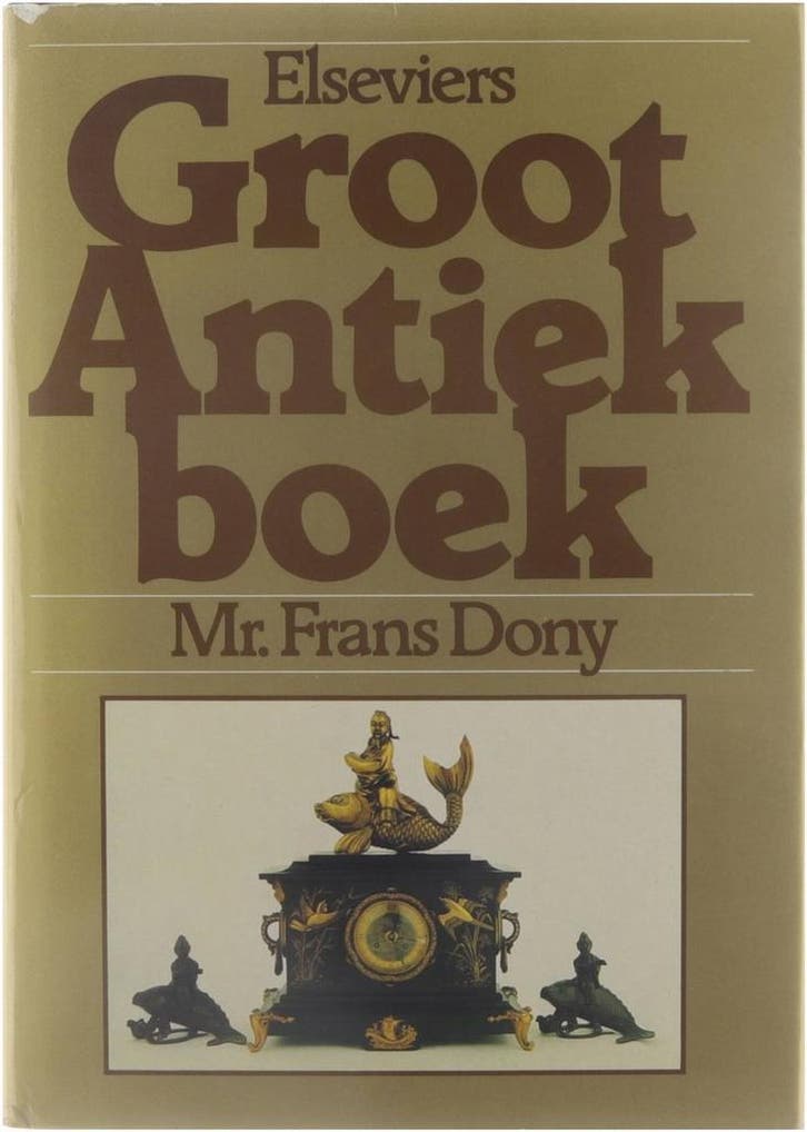 Elseviers groot antiekboek 9789010022530 Dony, Boeken, Kunst en Cultuur | Beeldend, Gelezen, Verzenden