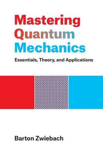 Mastering Quantum Mechanics 9780262046138 Barton Zwiebach, Verzenden, Barton Zwiebach