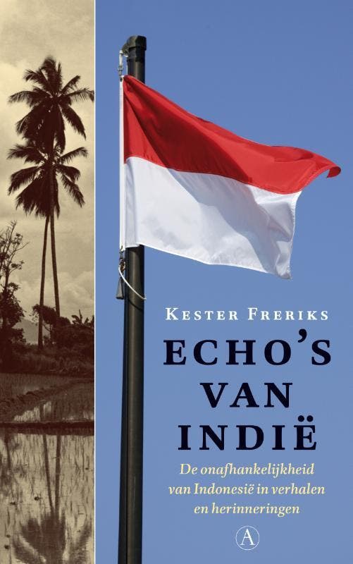 Echos van Indië 9789025307264 Kester Freriks, Boeken, Geschiedenis | Wereld, Gelezen, Verzenden