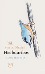 Het Buurtbos 9789028214026 Dik van der Meulen, Verzenden, Dik van der Meulen