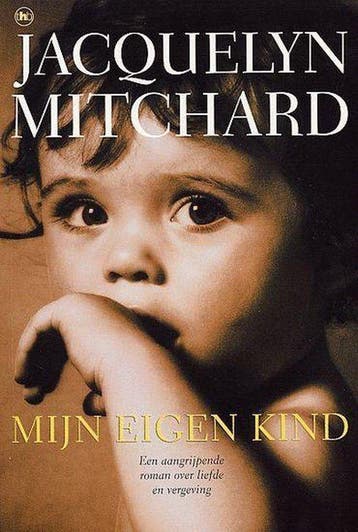 MIJN EIGEN KIND 9789044303414 J. Mitchard, Verzenden, J. Mitchard