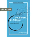 Doorbreek de cirkel! / Business bibliotheek 9789047003960, Verzenden, Zo goed als nieuw, Arend Ardon