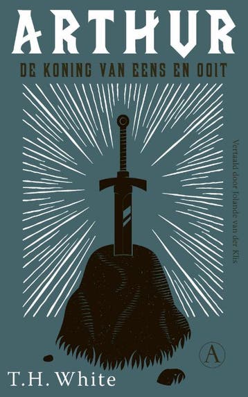 Arthur, De Koning Van Eens En Ooit | T.H. White | Nieuw, Verzenden, T.H. White