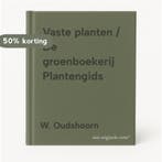 Vaste planten / De groenboekerij Plantengids 9789021525174, Verzenden, W. Oudshoorn
