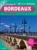 Bordeaux weekend / Groene Michelingids 9789020970111, Verzenden, Gelezen