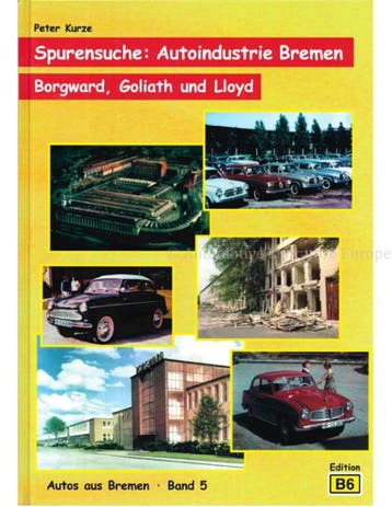 SPURENSUCHE: AUTOINDUSTRIE BREMEN, BORGWARD, GOLIATH UND, Nieuw