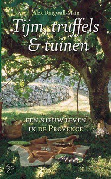 Tijm, truffels en tuinen 9789027474537 A. Dingwall-Main, Verzenden, A. Dingwall-Main