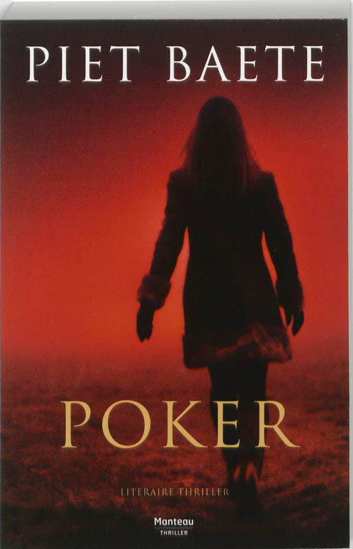 Poker 9789022323526 Piet Baete, Boeken, Thrillers, Gelezen, Verzenden