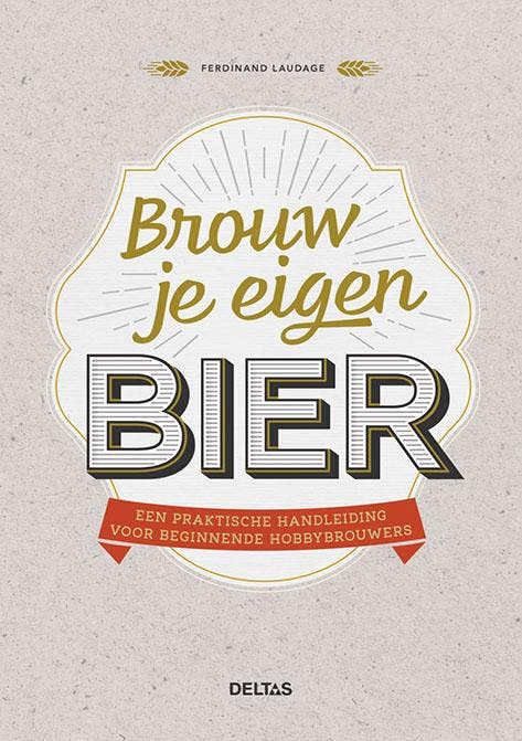 Brouw je eigen bier 9789044758917 Ferdinand Laudage, Livres, Livres de cuisine, Envoi