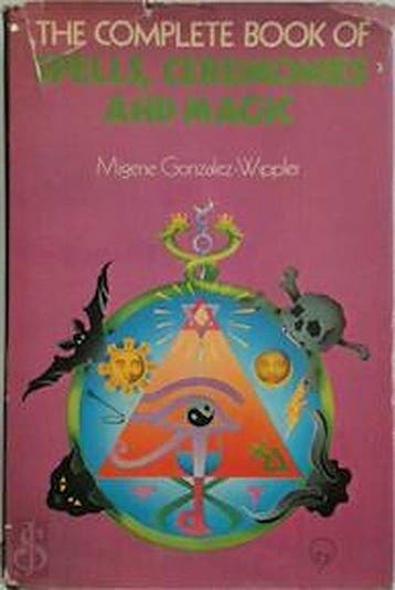 The Complete Book of Spells, Ceremonies, & Magic - Hardcover, Verzenden, Nieuw
