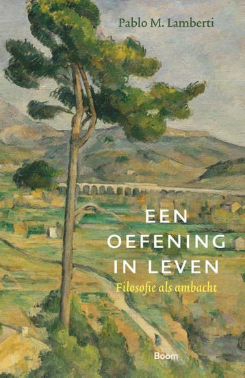 Een oefening in leven 9789024452293 Pablo M. Lamberti, Verzenden, Pablo M. Lamberti