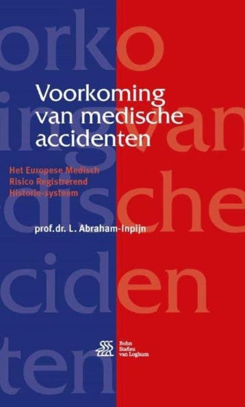 Voorkoming van medische accidenten 9789036817011, Verzenden, Zo goed als nieuw, L. Abraham-Inpijn