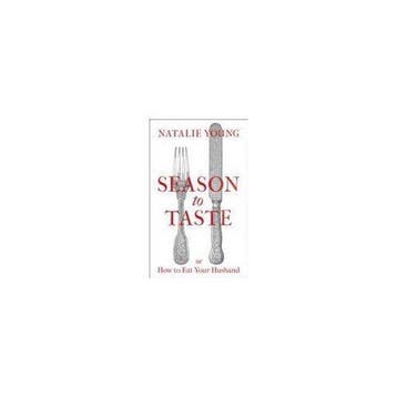 Season To Taste Or How To Eat Your Husband 9781472209351, Verzenden, Natalie Young