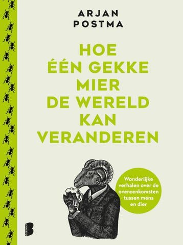 Hoe één gekke mier de wereld kan veranderen 9789049207106, Verzenden, Arjan Postma