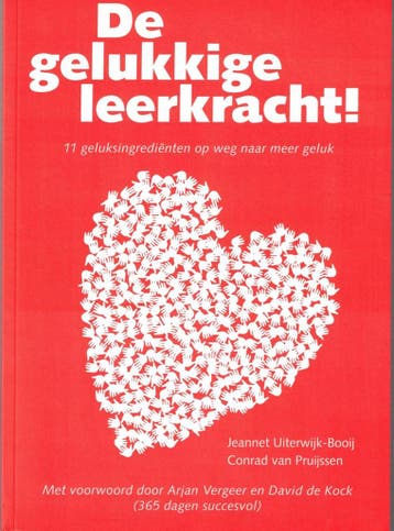 De gelukkige leerkracht! 9789090320878, Verzenden, Jeannet Uiterwijk-Booij