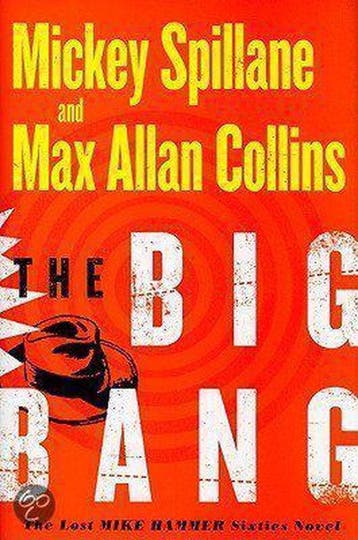 The Big Bang 9780151014484 Mickey Spillane, Verzenden, Zo goed als nieuw, Mickey Spillane