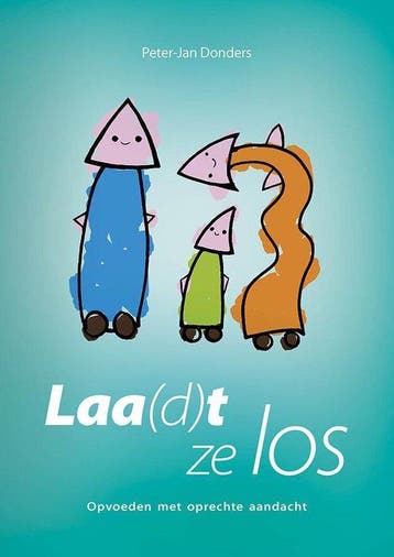 Laad(t) ze los - opvoeden met oprechte aandacht, Verzenden, Peter Jan Donders
