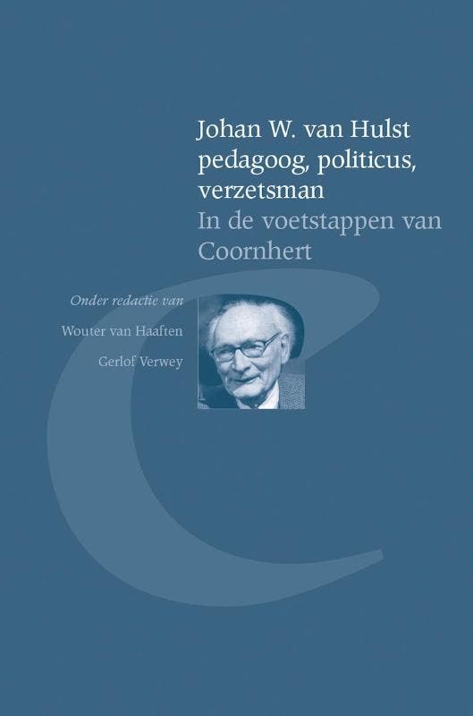 Johan W. van Hulst pedagoog, politicus, verzetsman /, Livres, Livres Autre, Envoi