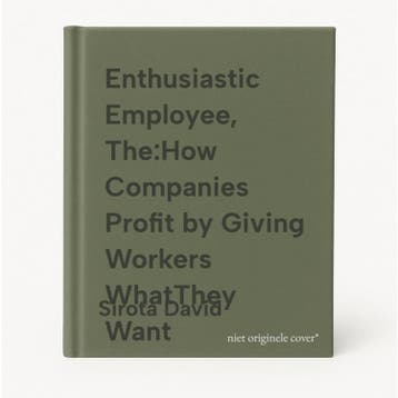 Enthusiastic Employee, The:How Companies Profit by Giving, Verzenden, Sirota David