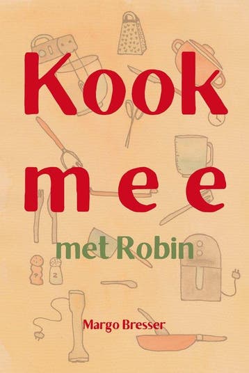 Kook mee met Robin 9789462472433 Margo Bresser, Verzenden, Zo goed als nieuw, Margo Bresser