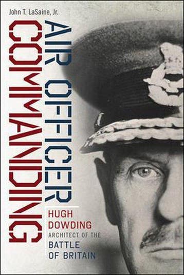 Air Officer Commanding – Hugh Dowding, Architect of the, Verzenden, John t. Lasaine