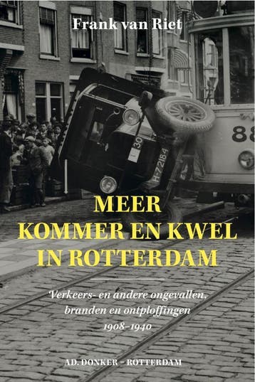Meer kommer en kwel in Rotterdam 9789061007302, Verzenden, Frank van Riet