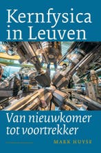 Kernfysica in Leuven 9789461653888 Mark Huyse, Verzenden, Mark Huyse