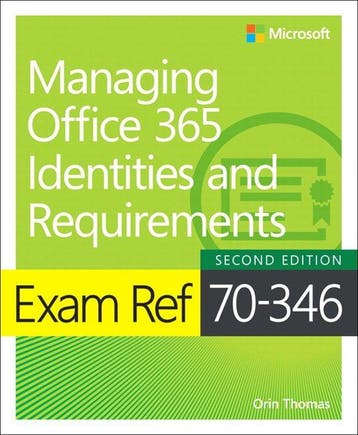 Exam Ref 70346 Managing Office 365 Identities and, Verzenden, Zo goed als nieuw, Orin Thomas