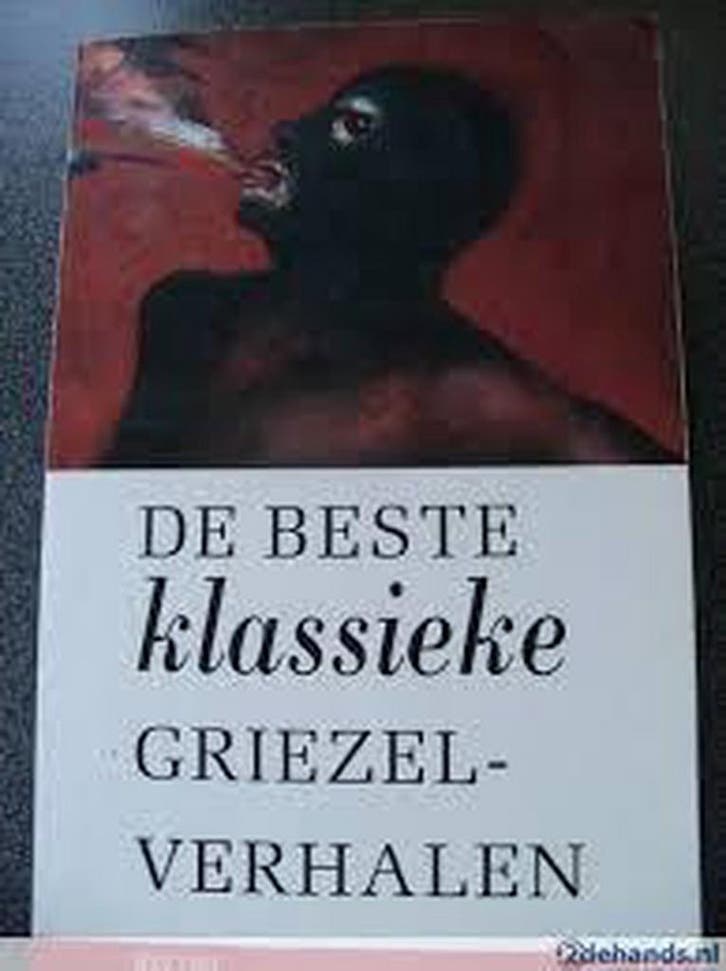 BESTE KLASSIEKE GRIEZELVERHALEN 9789062918034 J.J. Strating, Livres, Contes & Fables, Envoi
