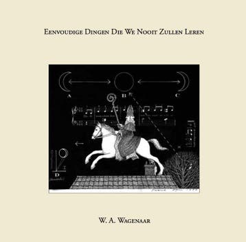 Eenvoudige dingen die we nooit zullen leren 9789077970195, Verzenden, Gelezen, Willem Albert Wagenaar